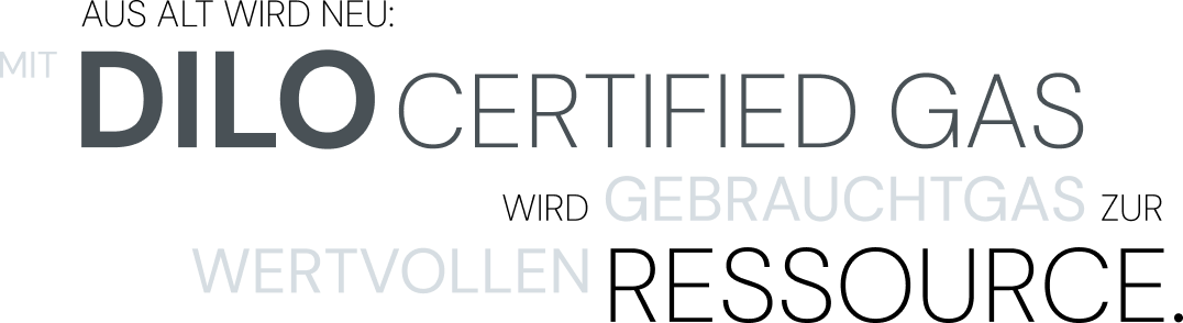 Aus Alt wird Neu: DILO Certified Gas